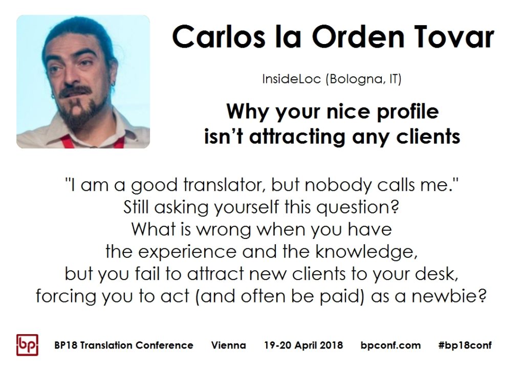 BP18 Translation Conference Carlos la Orden Tovar Why your nice profile isn't attracting any clients