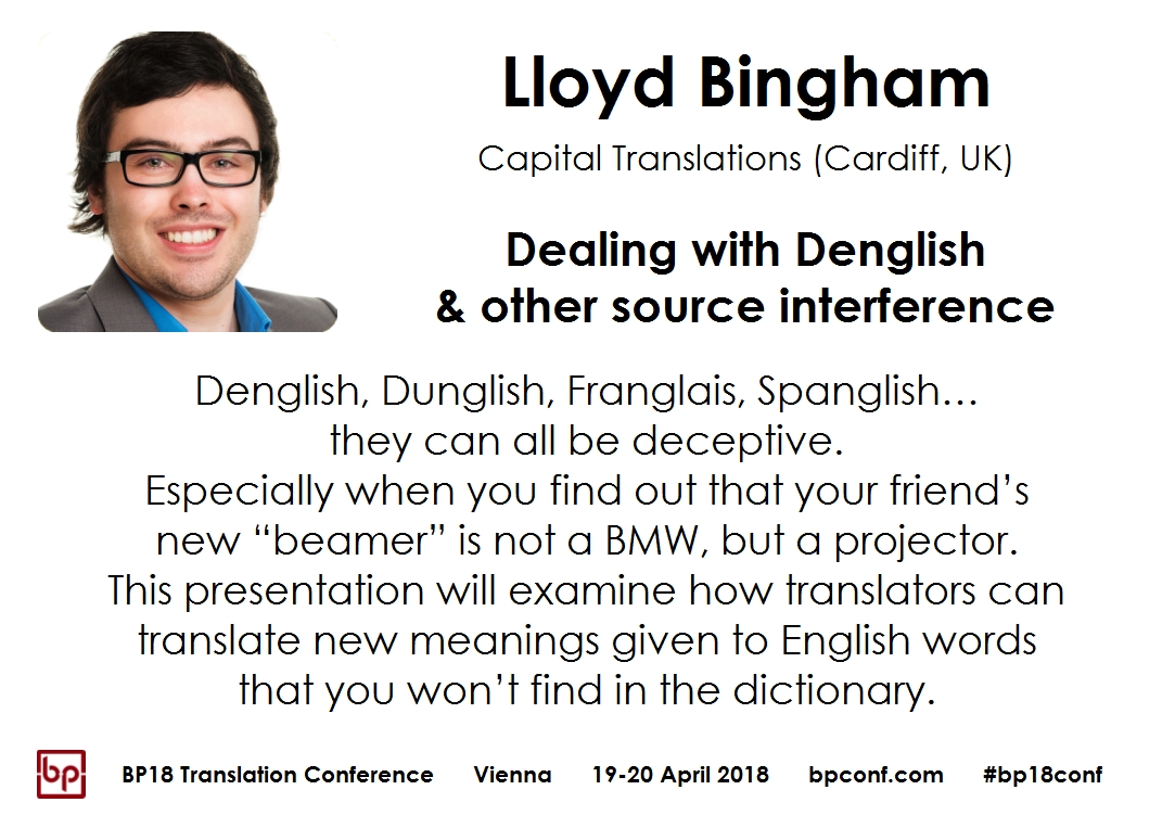BP18 Translation Conference Lloyd Bingham Dealing with Denglish and other source interferences