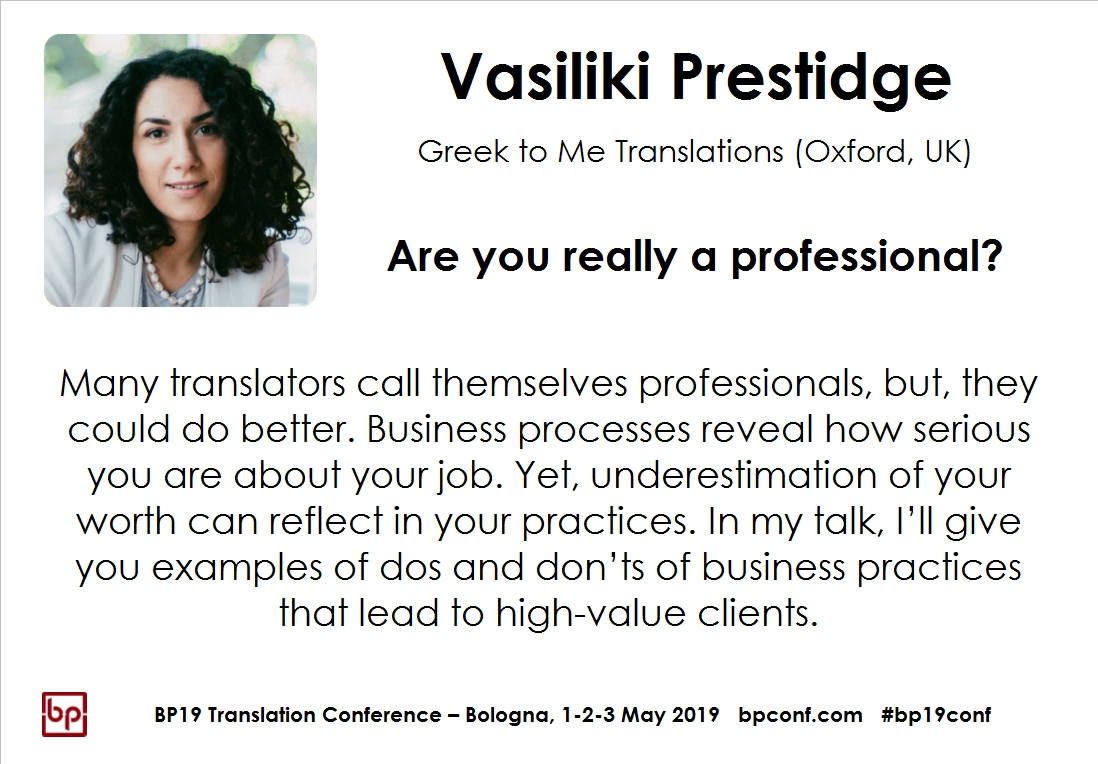 BP19 Translation Conference - Vasiliki Prestige - Are you really a professional