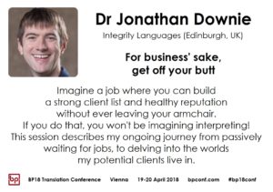 BP18 Translation Conference Jonathan Downie For business sake get off your butt