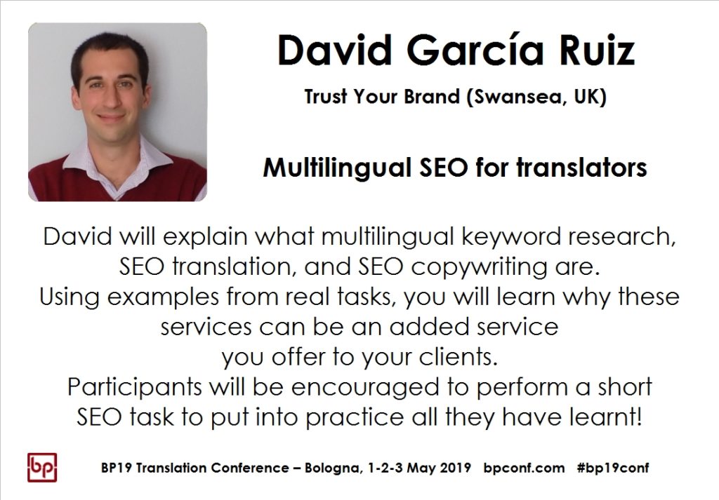 BP19 Translation Conference - Dabid Garcia Ruiz - Multilingual SEO for translators - workshop
