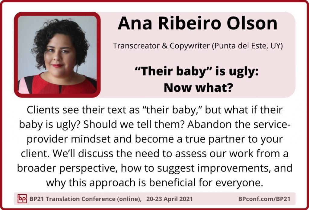 BP21 Translation Conference :: Ana Ribeiro Olson :: Their baby is ugly - Client source text