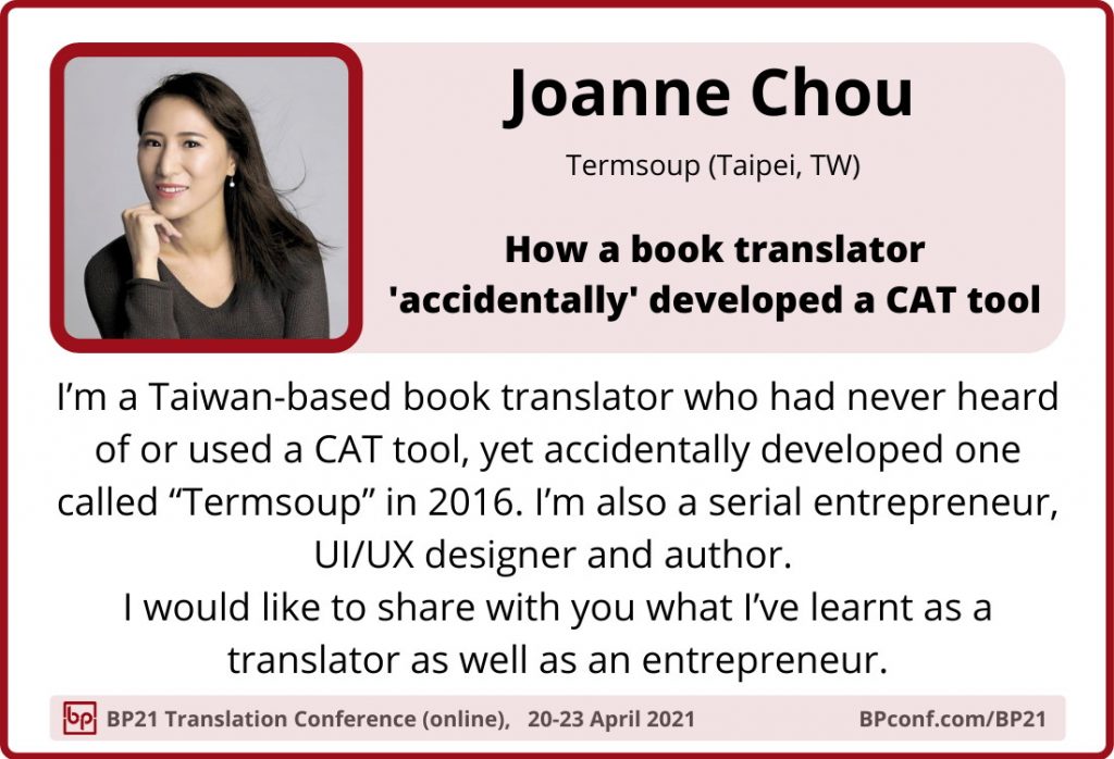 BP21 Translation Conference :: Joanne Chou :: Termsoup CAT tool for book translators