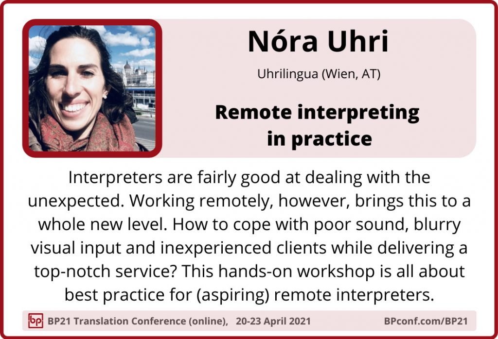 BP21 Translation Conference :: Nóra Uhri :: Remote interpreting workshop