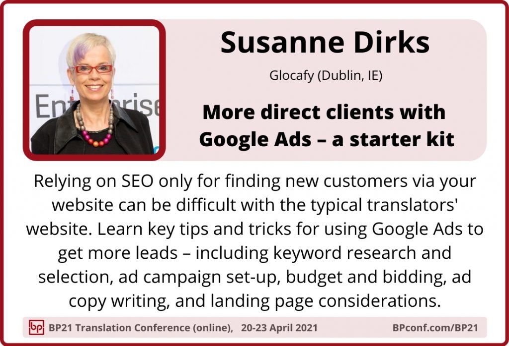 BP21 Translation Conference :: Susanne Dirks :: More direct clients with Google Ads - A starter kit