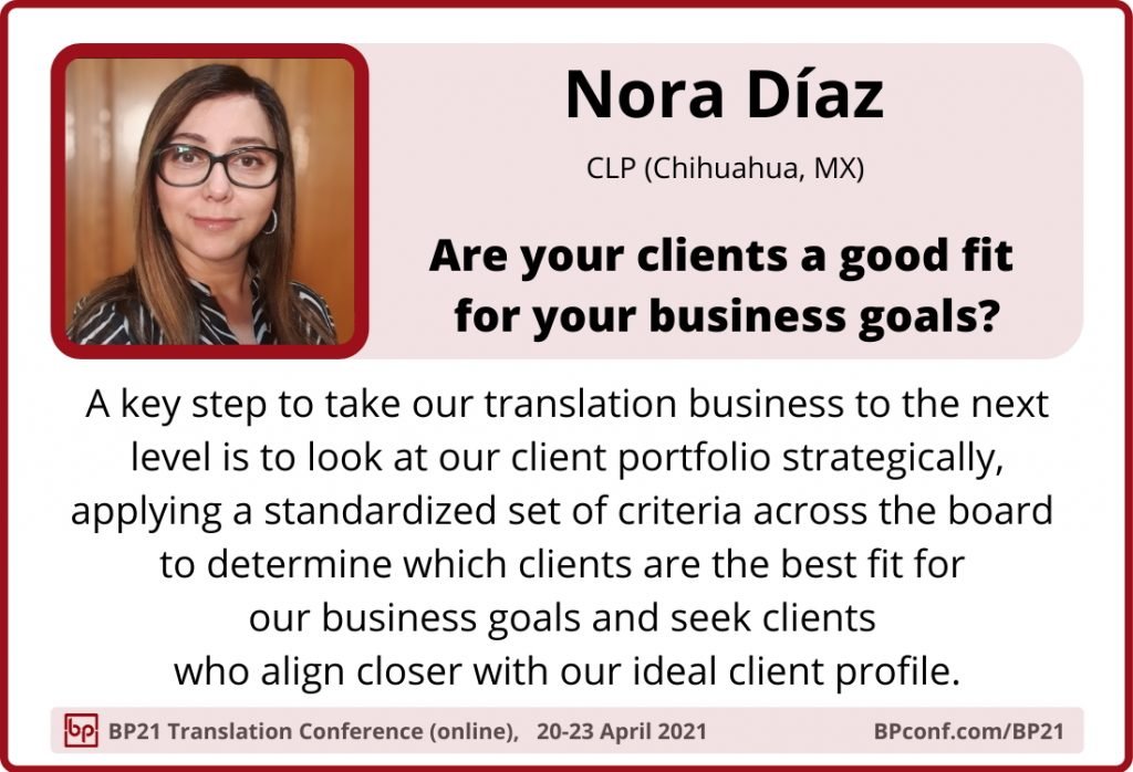 BP21 Translation Conference :: Nora Díaz :: Clients and business goals for translators