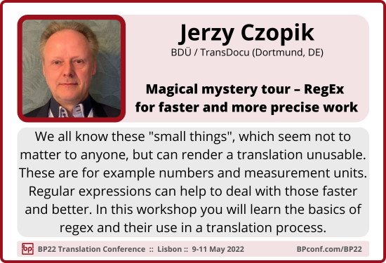 BP22 Translation Conference ::  Jerzy Czopik  ::RegEx for translators