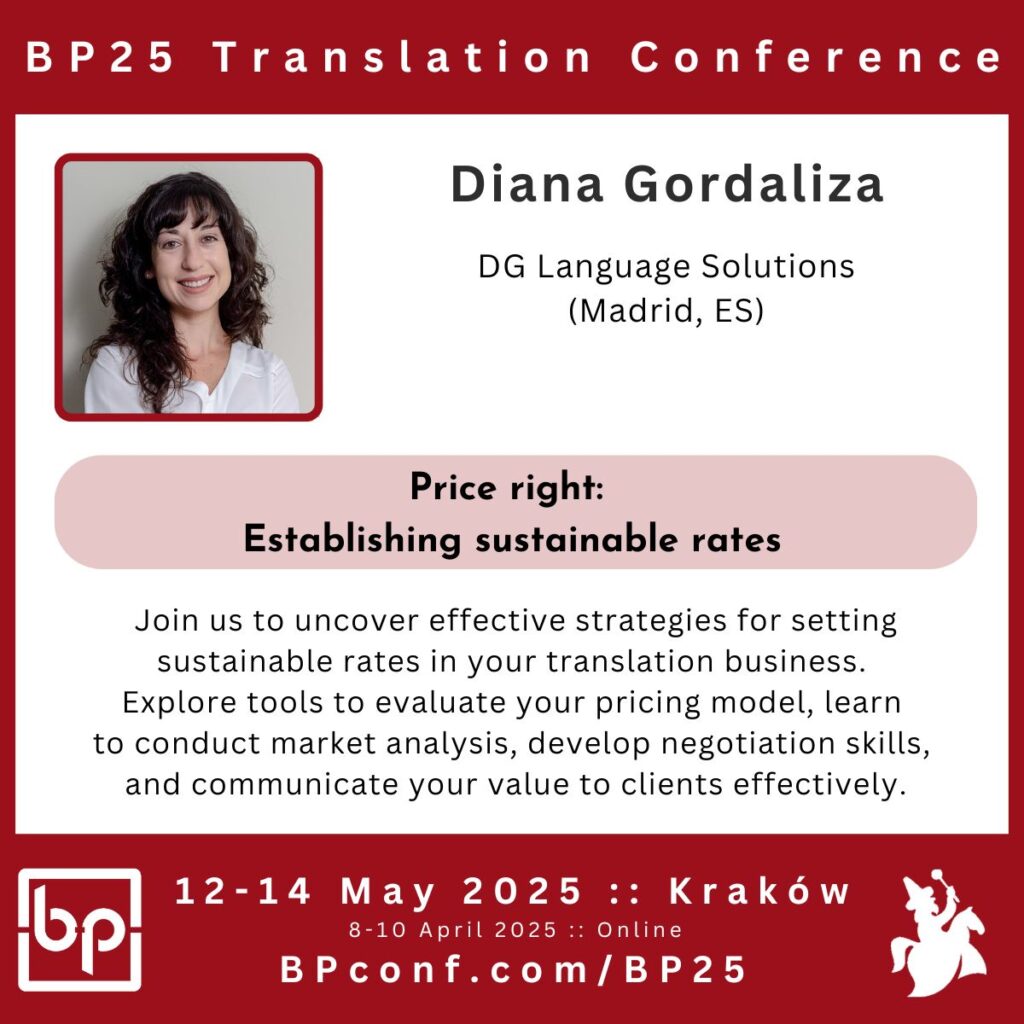 Diana Gordaliza BP25 Translation Conference  Sustainable pricing strategies for freelance translators