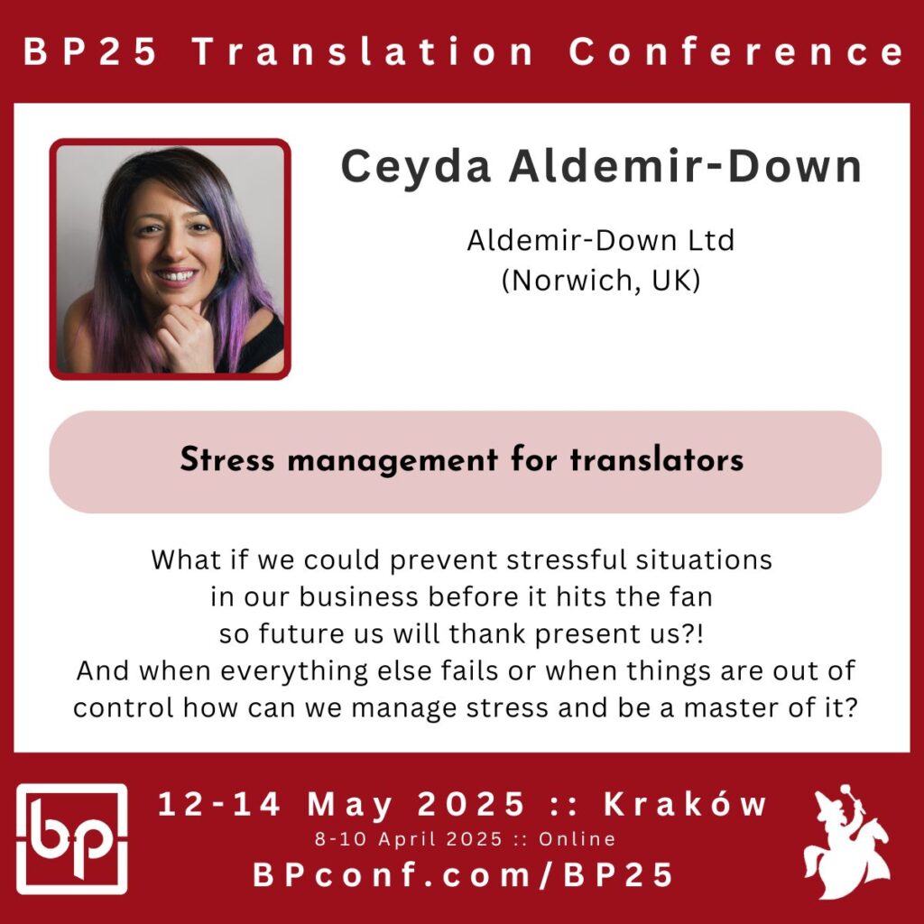 Ceyda Aldemir-Down BP25 Translation Conference Stress management for freelance translators