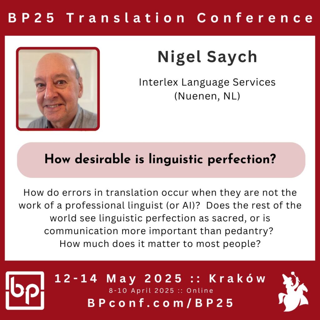 Nigel Saych BP25 Translation Conference  Linguistic perfection in the age of AI