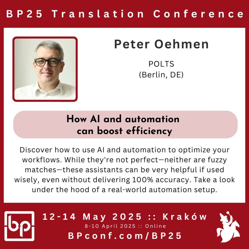 Peter Oehmen BP25 Translation Conference  AI and automation to boost efficiency for freelance translators