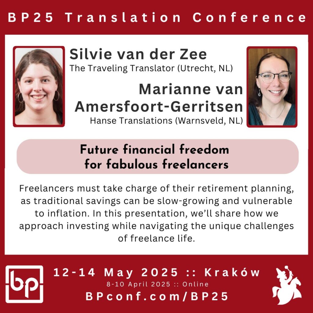 Silvie van der Zee Marianne van Amersfoort-Gerritsen BP25 Translation Conference  financial freedom for freelance translators