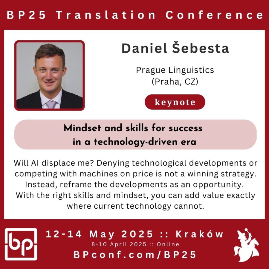 BP25 Translation Conference keynote Daniel Sebesta mindset and skills for freelance translators in a technology-driven era