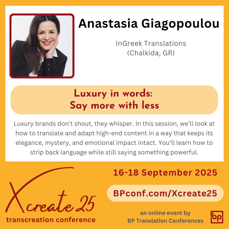 Xcreate25 :: Transcreation conference by BP Translation Conferences :: Anastasia Giagopoulou :: Transcreation for luxury brands