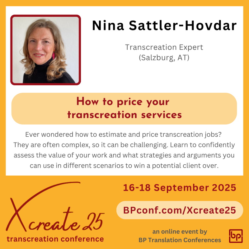 Xcreate25 :: Transcreation conference by BP Translation Conferences :: Nina Sattler-Hovdar :: pricing transcreation services