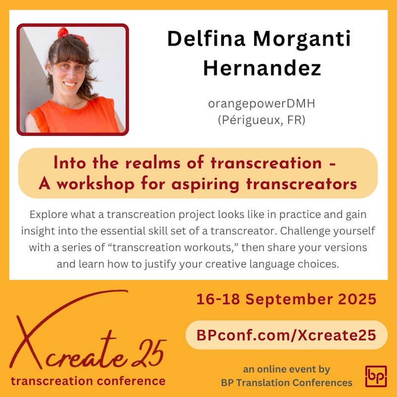 Xcreate25 transcreation conference by BP Translation Conferences :: Delfina Morganti Hernandez workshop for beginner transcreators
