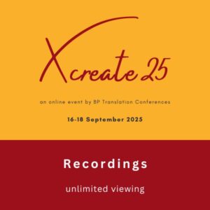 Xcreate25 transcreation conference recordings by BP Translation Conferences