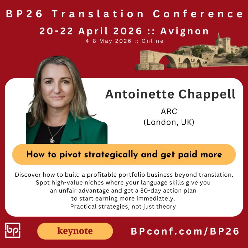 BP26 TRanslation Conference :: Antoinette Chapell :: Keynote :: Pivot strategically and get paid more as a translator