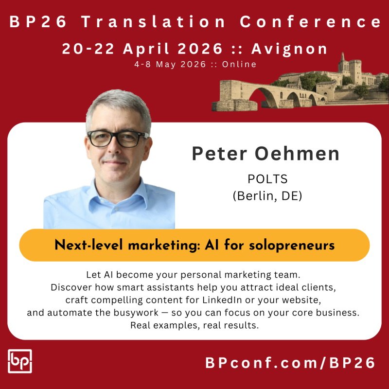 BP26 Translation Conference Avignon :: Peter Oehmen :: AI-powered marketing for translators